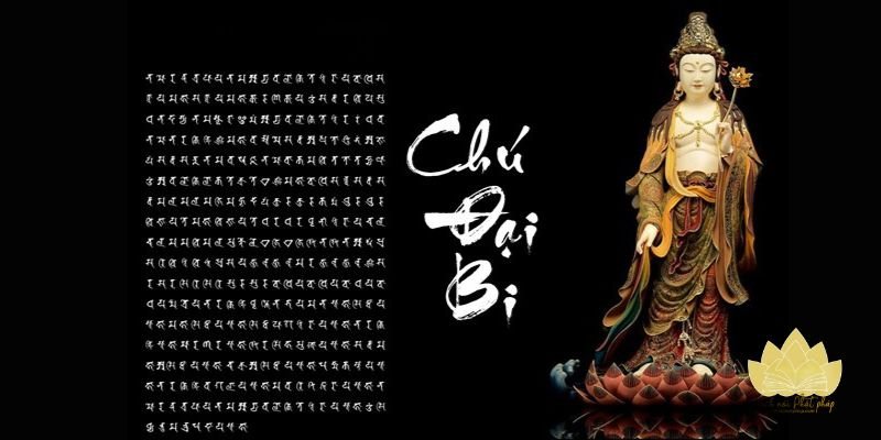 Kinh Chú Đại Bi là gì?