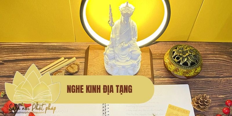 Nghe Kinh Địa Tạng Bồ Tát Bổn Nguyện