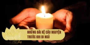 Những bài kệ cầu nguyện trước khi đi ngủ giúp tâm an, ngủ sâu