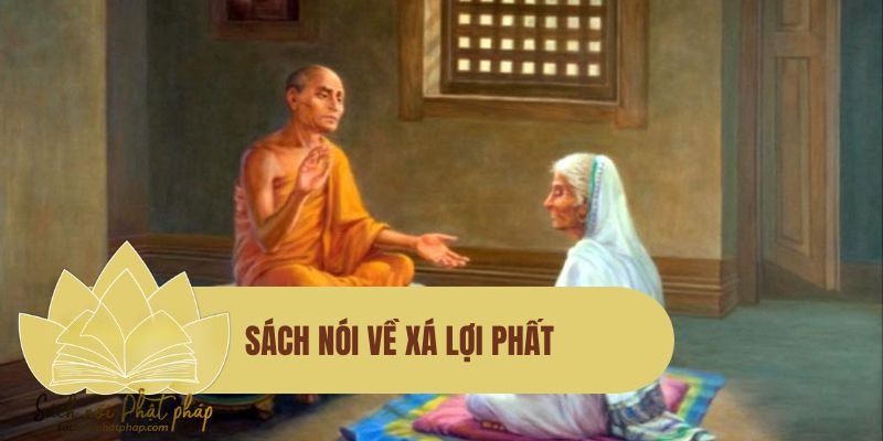 Sách nói về Xá Lợi Phất