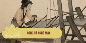Văn khấn cúng tổ nghề may chuẩn, đầy đủ và ý nghĩa