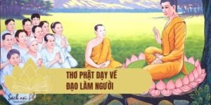 Thơ Phật dạy về đạo làm người – Lời nhắc nhẹ nhàng cho tâm an