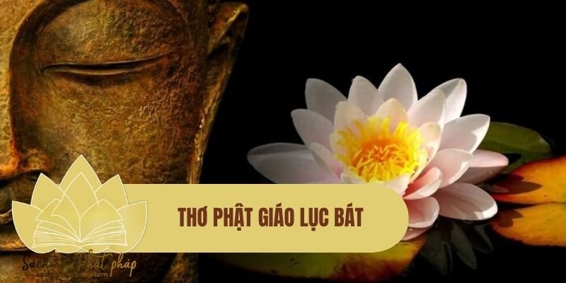 Thơ Phật giáo lục bát: Thiền vị trong từng nhịp 6–8