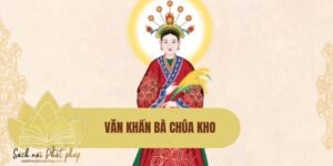 Văn khấn Bà Chúa Kho chuẩn tâm linh, cầu tài lộc an lành và đúng đạo