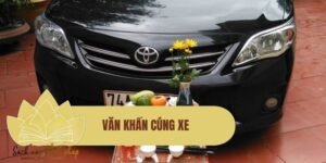 Văn khấn cúng xe chuẩn nhất – Lời nguyện cầu bình an khi di chuyển