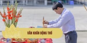Văn khấn động thổ xây nhà chuẩn, dễ đọc và đúng nghi lễ