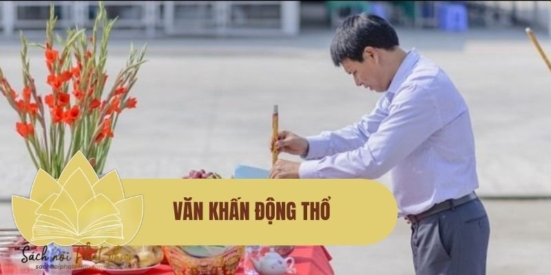 Văn khấn động thổ xây nhà chuẩn, dễ đọc và đúng nghi lễ