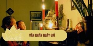 Văn khấn ngày giỗ chuẩn, đầy đủ, dễ nhớ, đúng nghi thức